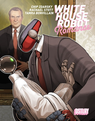 White House Robot Romance by Zdarsky, Chip