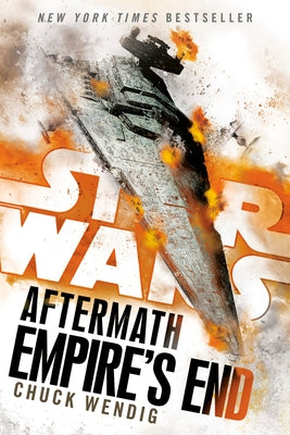 Empire's End: Aftermath (Star Wars) by Wendig, Chuck