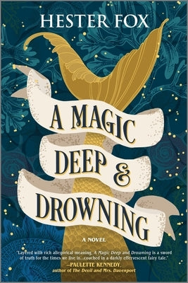 A Magic Deep and Drowning by Fox, Hester