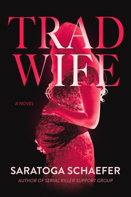 Trad Wife by Schaefer, Saratoga