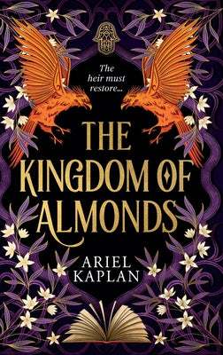 The Kingdom of Almonds by Kaplan, Ariel