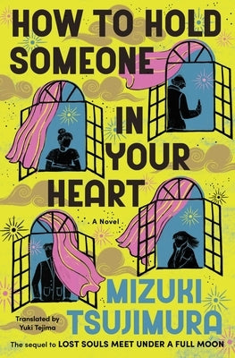 How to Hold Someone in Your Heart by Tsujimura, Mizuki