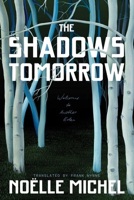 The Shadows Tomorrow by Michel, Noelle