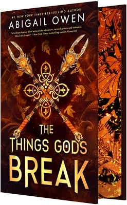 The Things Gods Break by Owen, Abigail