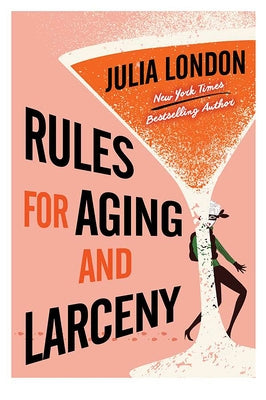 Rules for Aging and Larceny by London, Julia