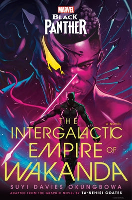 Marvel: Black Panther: The Intergalactic Empire of Wakanda by Okungbowa, Suyi Davies