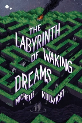 The Labyrinth of Waking Dreams by Kulwicki, Michelle