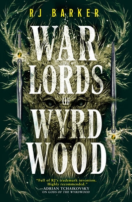 Warlords of Wyrdwood by Barker, Rj