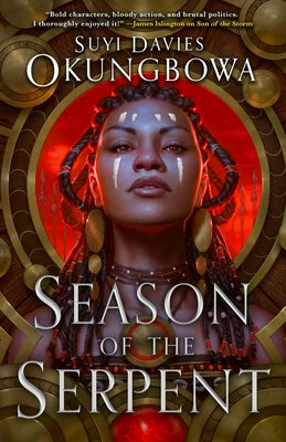 Season of the Serpent by Okungbowa, Suyi Davies
