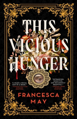 This Vicious Hunger by May, Francesca