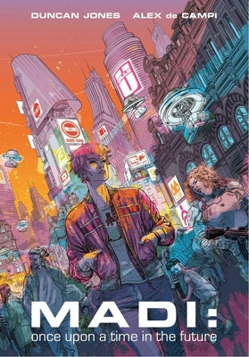 Madi: Once Upon a Time in the Future by Jones, Duncan