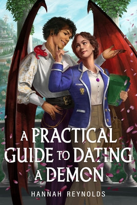 A Practical Guide to Dating a Demon by Reynolds, Hannah