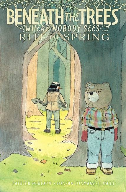 Beneath the Trees Where Nobody Sees: Rite of Spring by Horvath, Patrick