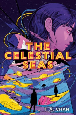 The Celestial Seas by Chan, T. a.