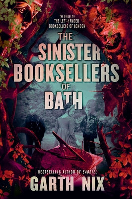 The Sinister Booksellers of Bath by Nix, Garth