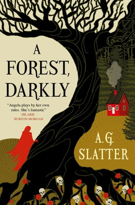 A Forest, Darkly by Slatter, Angela
