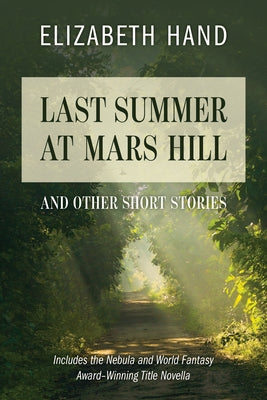 Last Summer at Mars Hill: And Other Short Stories by Hand, Elizabeth