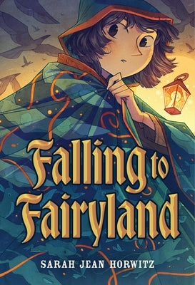 Falling to Fairyland by Horwitz, Sarah Jean