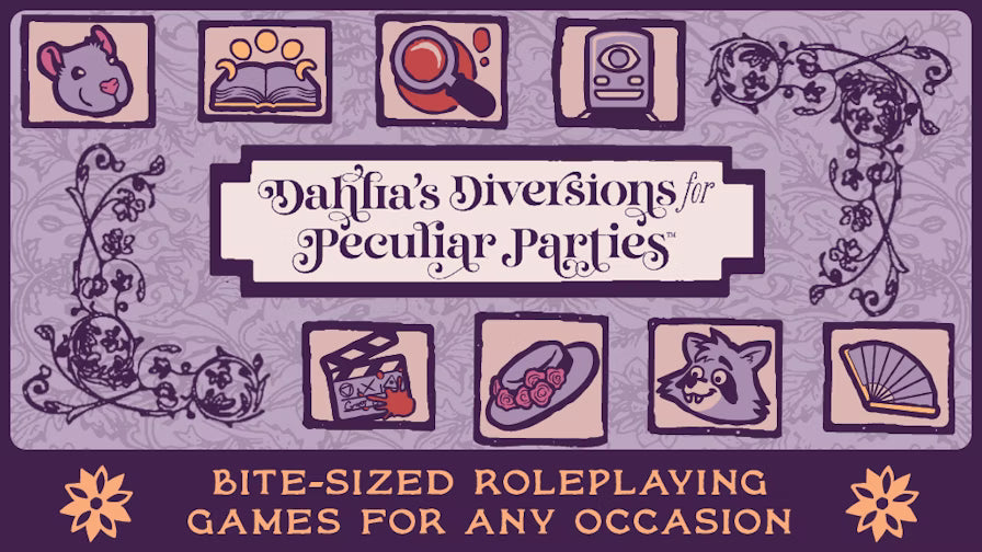 Dahlia’s Diversions for Peculiar Parties