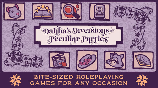 Dahlia’s Diversions for Peculiar Parties