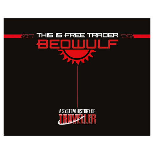 SALE - Traveller: This Is Free Trader Beowful: A System History of Traveller