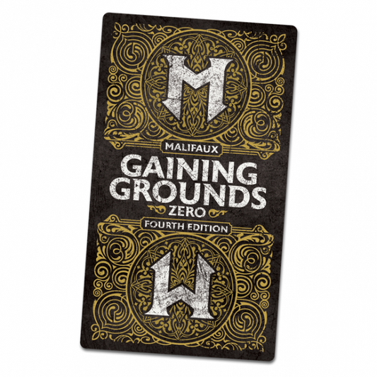 Gaining Grounds Zero - Malifaux 4th Edition