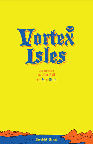 Vortex Isles: An Adventure for D&D 5E and Cairn