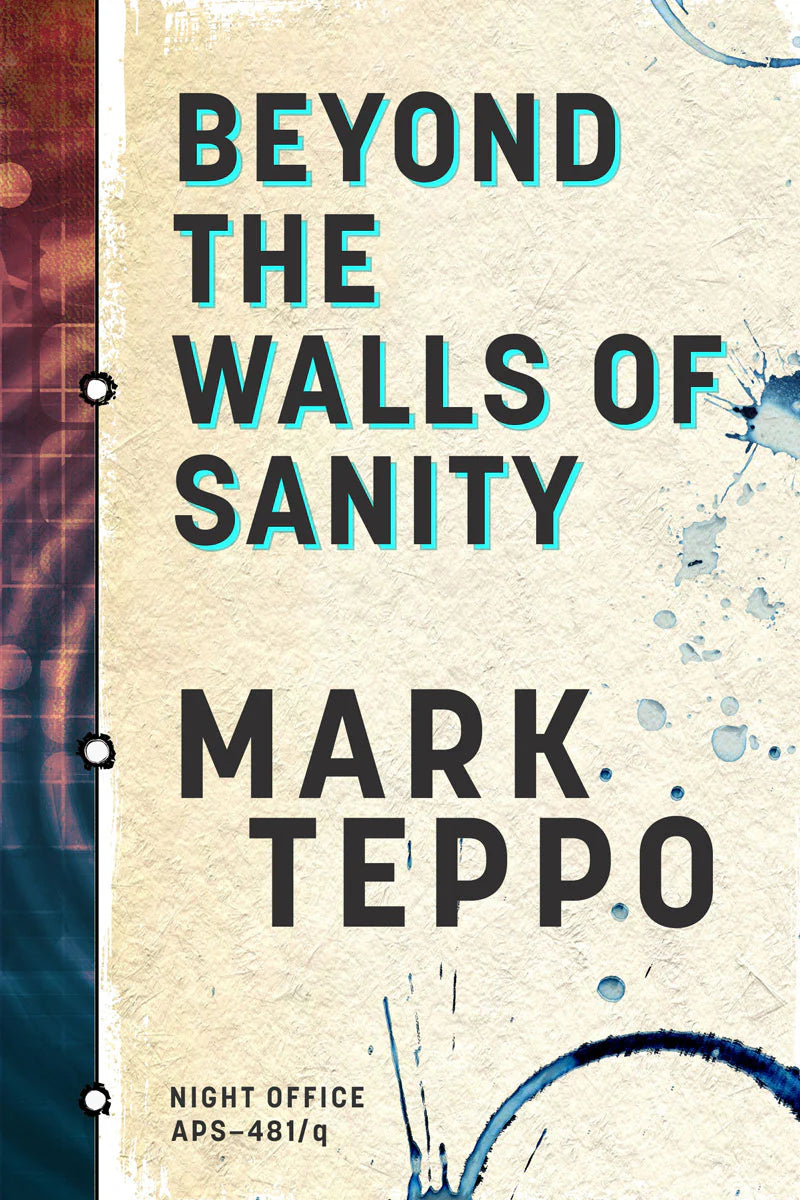 Beyond the Walls of Sanity [Teppo, Mark]