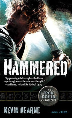 Hammered (The Iron Druid Chronicles, 3) [Hearne, Kevin]