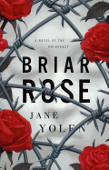 Briar Rose: A Novel of the Holocaust ( Fairy Tales ) [Yolen, Jane]
