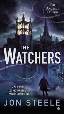 Watchers; The Angelus Trilogy [Steele, Jon]