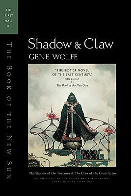 Shadow & Claw: The First Half of the Book of the New Sun (Book of the New Sun, 1) [Wolfe, Gene]