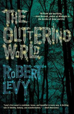 The Glittering World [Levy, Robert]