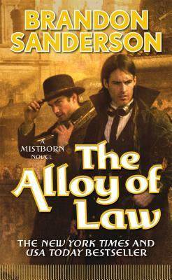 Alloy of Law: A Mistborn Novel [Sanderson, Brandon]