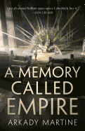 A Memory Called Empire ( Teixcalaan #1 ) [Martine, Arkady]