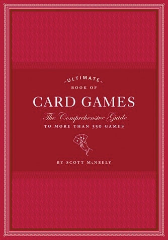 Ultimate Book of Card Games [McNeely, Scott]