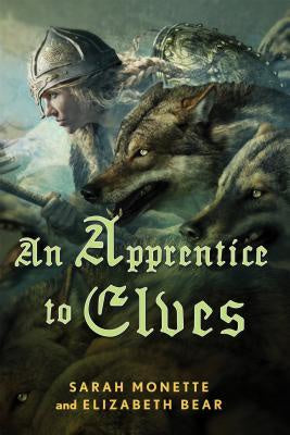 Apprentice to Elves [Bear, Elizabeth]