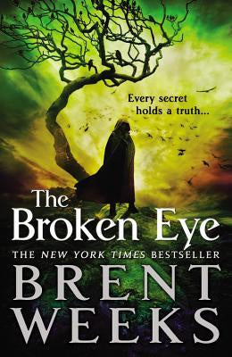 The Broken Eye (Lightbringer, 3) [Weeks, Brent]