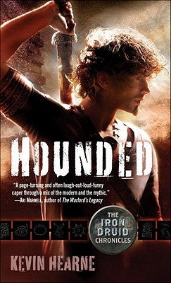 Hounded (Iron Druid Chronicles, 1) [Hearne, Kevin]