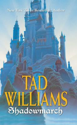 Shadowmarch (Shadowmarch, 1) [Williams, Tad]