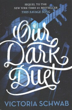 Our Dark Duet (Monsters of Verity, 2) [Schwab, Victoria]