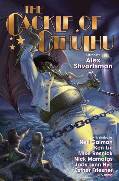 The Cackle of Cthulhu [Shvartzman, Alex]