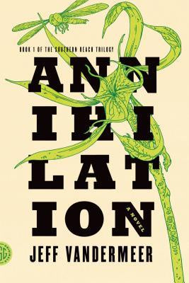 Annihilation [VanderMeer, Jeff]