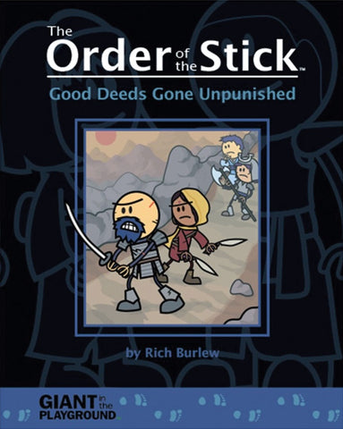 Order Of The Stick: Volume 1/2 - Good Deeds Gone Unpunished []