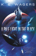 A Pale Light in the Black: A Neog Novel ( Neog #1 ) [Wagers, K. B.]