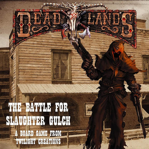 The Battle For Slaughter Gulch Dead Lands