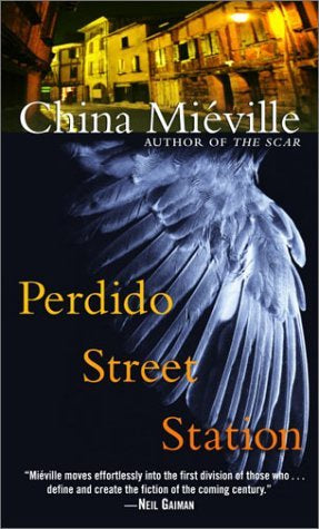 Perdido Street Station (Bas-Lag, 1) [Mieville, China]