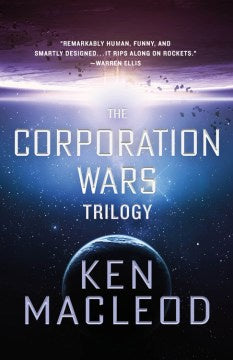 The Corporation Wars Trilogy (Paperback) [MacLeod, Ken]