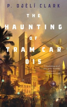 The Haunting of Tram Car 015 (Paperback) [Clark, P. Djeli]