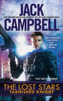 The Lost Stars: Tarnished Knight (Lost Stars, 1) [Campbell, Jack]
